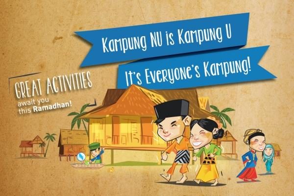 Kampung NU is Kampung U, It’s Everyone’s Kampung!