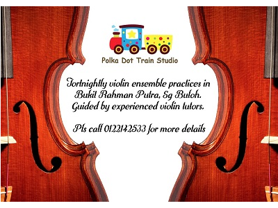 Violin Ensemble Practices @ Polka Dot Train Studio, Sungai Buloh