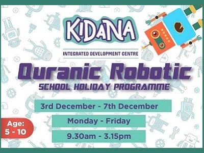 Kidana Quranic Robotic School Holiday Programme