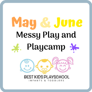 Best Kids Childcare Centre – May & June Messy Play and Playcamp
