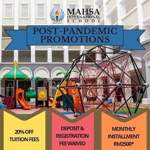 Post-Pandemic Promotions @ Mahsa International School, Bandar Saujana Putra