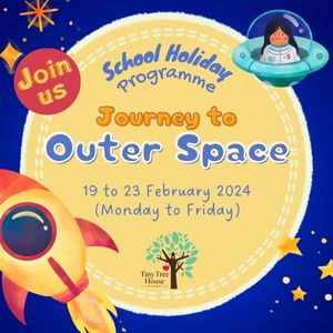 Journey to Outer Space @ Tiny Tree House Preschool, Elmina, Shah Alam